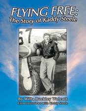 Flying Free: the Story of Kaddy Steele