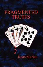 Fragmented Truths