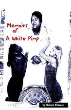 Memoirs of a White Pimp