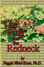 Ward Koon, P: Frog and The Redneck