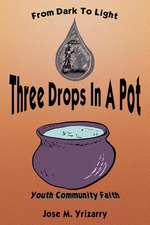 Three Drops In A Pot