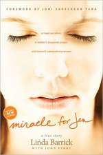 Miracle for Jen: A Tragic Accident, a Mother's Desperate Prayer, and Heaven's Extraordinary Answer