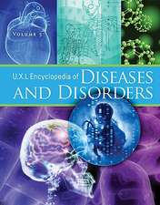 UXL Encyclopedia of Diseases and Disorders