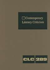 Contemporary Literary Criticism, Volume 289