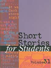 Short Stories for Students, Volume 31