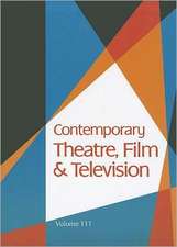 Contemporary Theatre, Film & Television, Volume 111