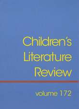 Children's Literature Review: Excerpts from Reviews, Criticism, and Commentary on Books for Children and Young People