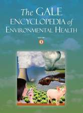 The Gale Encyclopedia of Environmental Health 2 Volume Set