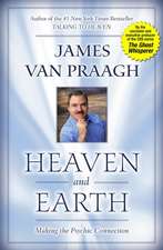 Heaven and Earth: Making the Psychic Connection