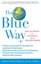 The Blue Way: How to Profit by Investing in a Better World