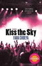 Kiss the Sky: A Novel