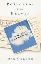 Postcards from Heaven: Messages of Love from the Other Side