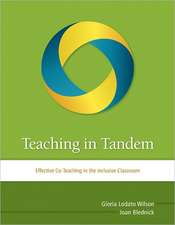 Teaching in Tandem: Effective Co-Teaching in the Inclusive Classroom