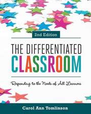 The Differentiated Classroom: Responding to the Needs of All Learners, 2nd Edition