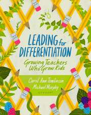 Leading for Differentiation: Growing Teachers Who Grow Kids