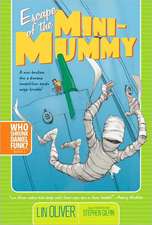 Escape of the Mini-Mummy