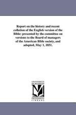 Report on the History and Recent Collation of the English Version of the Bible