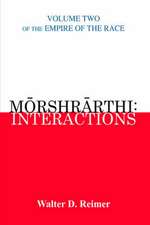 Morshrarthi: Interactions: Volume Two of the Empire of the Race