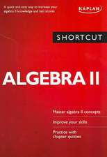 Shortcut Algebra II