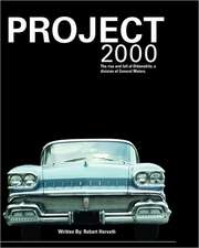 Project 2000: The Rise and Fall of Oldsmobile Division of General Motors