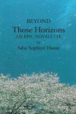 Beyond Those Horizons: An Epic Novelette