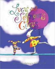 Lucy and Seymour's Circus: A History of the Hughes Family and Fortune