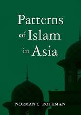 Patterns of Islam in Asia: The Salvation of the World Depends on It