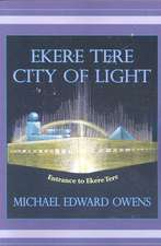 Ekere Tere: City of Light