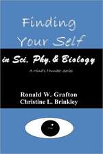 Finding Your Self in Sci, Phy, & Biology: A Mind's Thunder Series