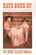 Days Gone by: Legends and Tales of Sipokni West