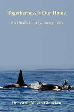 Togetherness Is Our Home: An Orca's Journey Through Life