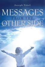 Messages from the Other Side: The True Untold Story of America's Top Motorcycle Racers Ben Bostrom & Eric Bostrom and Their Crime Family