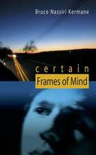 Certain Frames of Mind