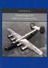 Liberal Lady I-IV: Reflections of a Military Pilot