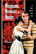 Hoodlums, Hopheads, and Hepcats: Rogue Males of 1950's Crimes