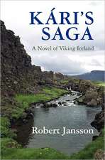 Kari's Saga: A Novel of Viking Iceland