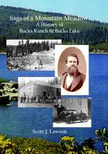 Saga of a Mountain Meadow: A History of Bucks Ranch and Bucks Lake