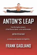 Anton's Leap: Excellence and Greatness from Within