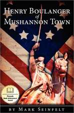 Henry Boulanger of Mushannon Town: A Novel of the American Revolution