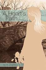 A Heart's Faith: A Quick and Easy System for Optimizing Your Health