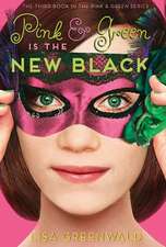 Pink & Green Is the New Black: Book 1