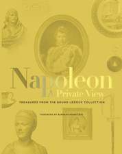 The Private Life of Napoleon: The Bruno LeDoux Collection