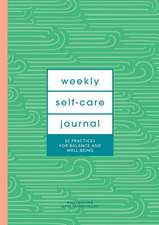 Weekly Self-Care Journal (Guided Journal)