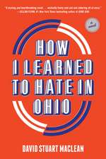 How I Learned to Hate in Ohio: A Novel