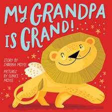 My Grandpa Is Grand! (a Hello!lucky Book)