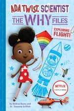 Exploring Flight! (ADA Twist, Scientist: The Why Files #1)