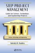 Step Project Management: Guide for Science, Technology, and Engineering Projects