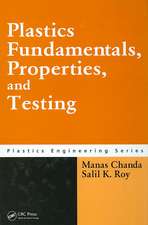 Plastics Fundamentals, Properties, and Testing