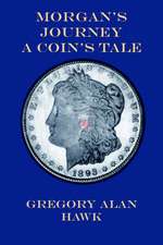 Morgan's Journey: A Coin's Tale