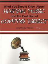 What You Should Know About Haitian Music and the Evolution of Compas Direct